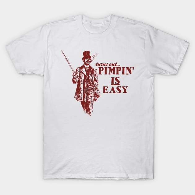 Pimping Is Easy T-Shirt by Clutch Tees